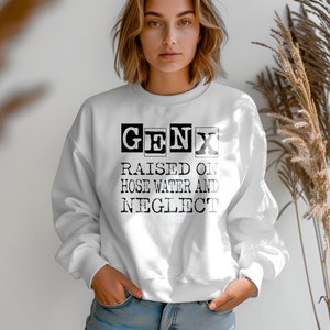 Gen X Raised on Hose Water and Neglect Distressed Text Png Svg Dtf
