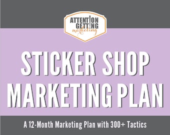 Sticker Marketing Plan, Sticker Shop 12 Month Marketing Plan Sticker Business, How to Sell Online, Stickers, Digital Marketing Guide
