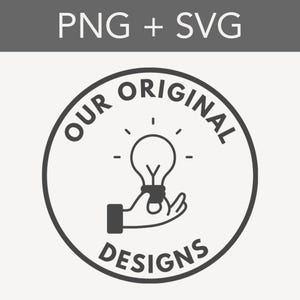 May include: A black and white circular logo with the text "OUR ORIGINAL DESIGNS". The logo features a hand holding a lightbulb. Above the logo is the text "PNG + SVG" in a dark gray rectangular box.
