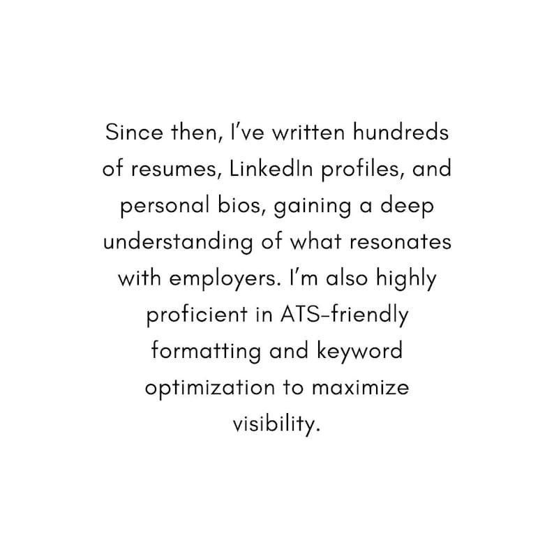 May include: Text describing the process of writing CVs, LinkedIn profiles, and personal bios. The text mentions gaining a deep understanding of what resonates with employers and being proficient in ATS-friendly formatting and keyword optimisation to maximise visibility.