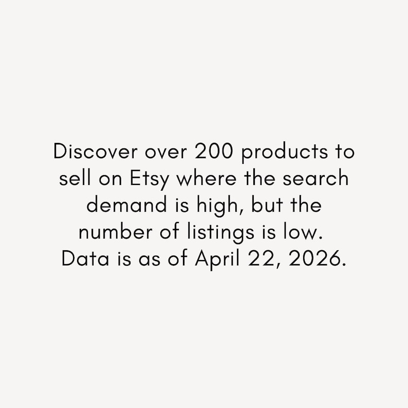 Pode incluir: Texto em fundo creme: "Descubra mais de 200 produtos para vender no Etsy, onde a procura de pesquisa &eacute; alta, mas o n&uacute;mero de listagens &eacute; baixo. Dados de 22 de abril de 2026."