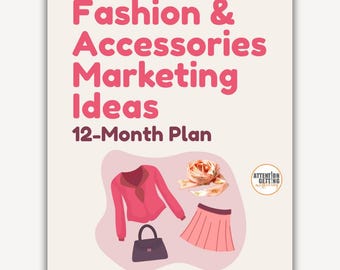 Strategic Marketing Strategy Plan for Selling Fashion & Clothing, Business Marketing Strategies for Fashion Businesses 12-Month Plan