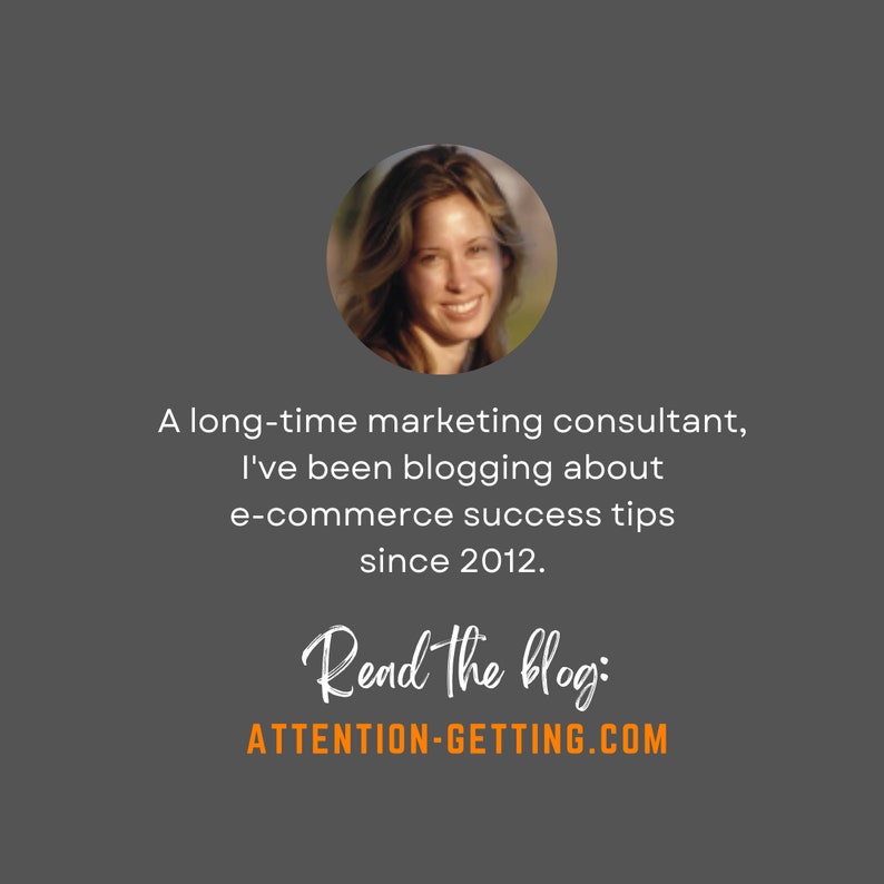 May include: Image features a smiling woman in a circular portrait. Text reads: "A long-time marketing consultant, I've been blogging about e-commerce success tips since 2012." Below, "Read the blog: ATTENTION-GETTING.COM" is displayed.