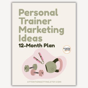 Strategic Marketing Plan for Personal Trainers, Marketing Ideas for Personal Trainers, Fitness Trainers 12 Month Plan