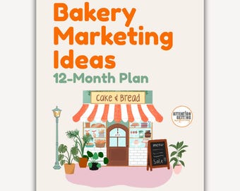 Bakery Business Marketing Ideas, Strategic Digital Marketing Plan for Online Bakeries, 12 Month Strategy Plan Advertising Social Media