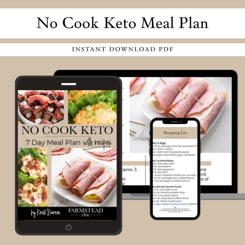 May include: A digital image of a 7-day no-cook keto meal plan with recipes. The image shows a phone screen with a shopping list and a tablet screen with a meal plan and photos of the meals. The text on the tablet says "No Cook Keto 7 Day Meal Plan with recipes".