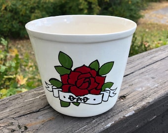 Handmade Dad Tattoo Rose Ceramic Planter - Father's Day Gift
