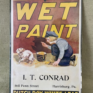 Dutch boy Paint Wet Paint Sign dated 1925, look out for dog