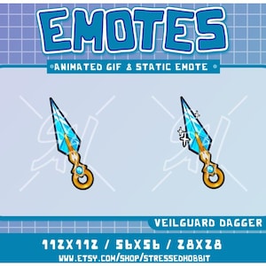 May include: An image featuring two animated dagger emotes. The daggers have a blue gem blade with gold accents and a gold handle. The text "EMOTES" is at the top, with "ANIMATED GIF & STATIC EMOTE" below it. The text "VEILGUARD DAGGER" is at the bottom.