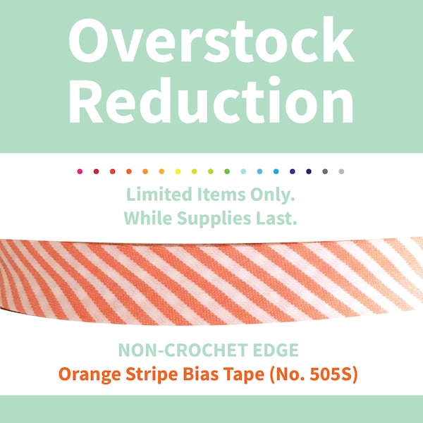 OVERSTOCK REDUCTION SALE.  25% off. Non-crochet edge. Orange Bias Tape (No. 505). Orange White Stripe Bias Tape.