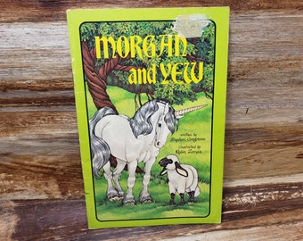 Morgan and Yew, 1982 , Serendipity book, Stephen Cosgrove, Robin James, vintage kids book