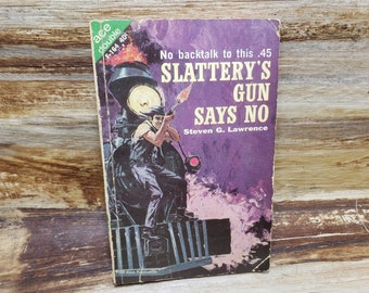 No Backtalk to This 45 Statterys Gun Says No, Longhorns North, double ace book , 1962