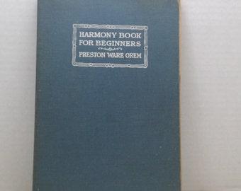 Harmony Book for Beginners, 1916, Preston Ward Orem, Vintage music book, Antique book