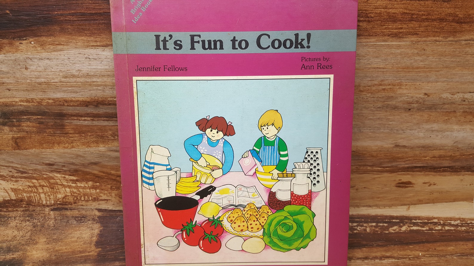 Its Fun to Cook! 1986, Jennifer Fellows, READ DESCRIPTIONS, Bright Idea ...
