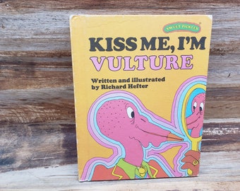 Sweet Pickles, Kiss Me Im Vulture, 1978 , Vintage kid book