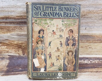 Six Little Bunkers at Grandma Bell's 1918, Laura Lee Hope, antique kids book, vintage book