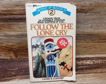 What If Books, Follow the Lone Cry,1983 choose your own adventure