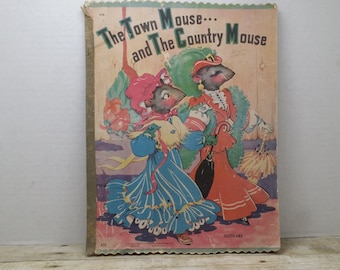 The Town Mouse and The County Mouse, 1942, Saalfield pub co. vintage kids book