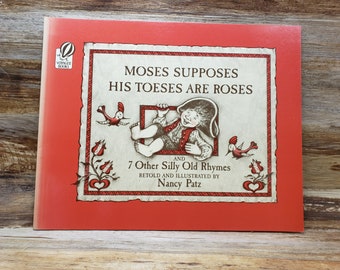 Moses Supposes His Toeses are Roses , and 7 silly old rhymes, 1983, Nancy Patz, vintage kids book