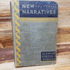 New Narritives , 1944, Blanch Colton Williams, vintage book