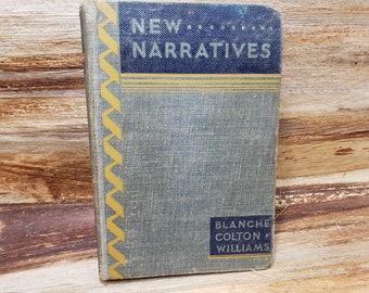New Narritives , 1944, Blanch Colton Williams, vintage book