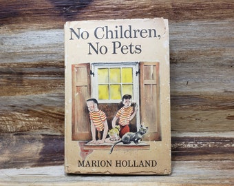 No Children, No Pets, 1956, first edition, Marion Holland, vintage kids book