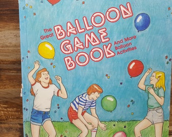 The Great Balloon Game Book, 1987. Arnold E Grummer, vintage kids book