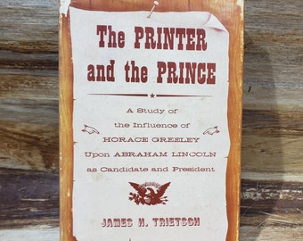The Printer and the Prince , 1955. James Trietsch vintage political book