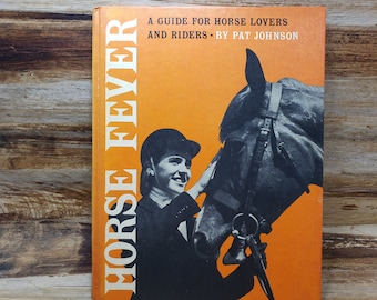 Horse Fever,1962, A guide for horse lovers and riders,  pat johnson, vintage horse book