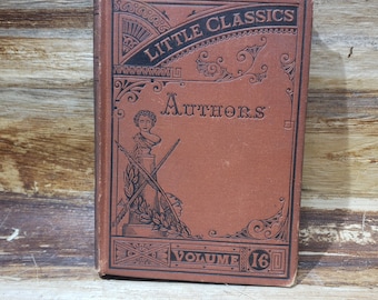 Little Classics Authors, volume 16, 1875 Antique book