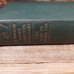 The Man in Lower Ten, The works of Mary Roberts Rinehart, 1909 Antique book