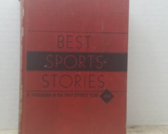 The Best Sports Stories, A Panorama of the 1947 Sports year 1948, Vintage sports book, vintage book