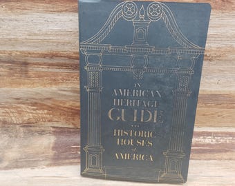 American Heritage guide to historic homes