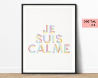 Je Suis Calme Print, Handlettered Typography Print, French, Hand Lettered, Digital Download, I Am Calm, Pastel, taylor Swift, Je Suis Calme