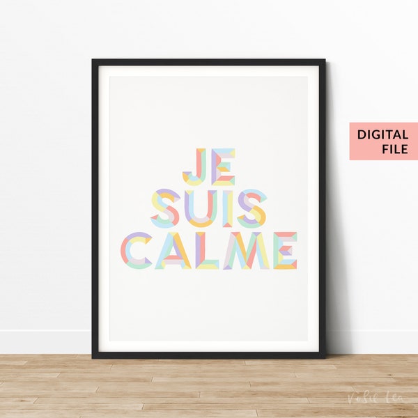 Je Suis Calme Print, Handlettered Typography Print, French, Hand Lettered, Digital Download, I Am Calm, Pastel, taylor Swift, Je Suis Calme