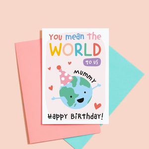 You mean the world to us Mummy birthday card / birthday card for mummy / you mean the world to me / special mummy