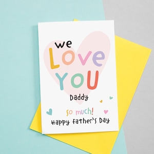 We / I Love You Daddy Fathers Day Card / from the kids / From Son / From Daughter