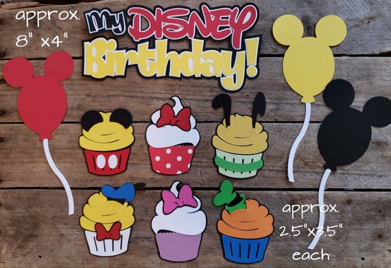 Disney Themed Birthday Scrapbooking Embellishments or Hotel Window  Decorations: My Disney Birthday 