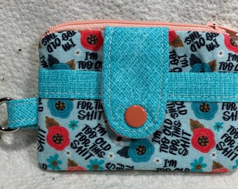 Zippy coin purse sweary - I'm Too Old for This SH*% blue