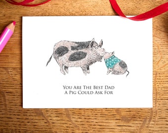 Funny Father's Day card / You are the Best Dad a Pig could ask for / plastic free card