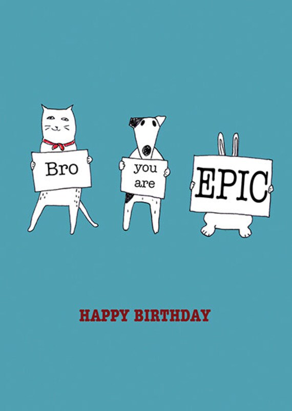 Bro Sie Sind Epic Alles Gute Zum Geburtstag Bruder Karte Etsy