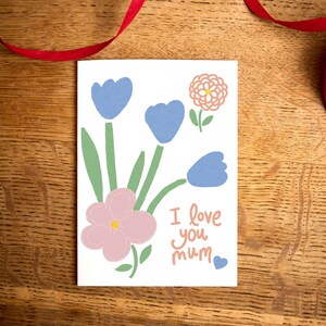 Mother&#39;s day Card / I Love you mum / Mum and flowers card