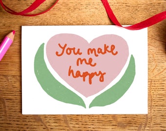 Valentine's card / You Make me Happy / Couple card / friendship card / Anniversary card