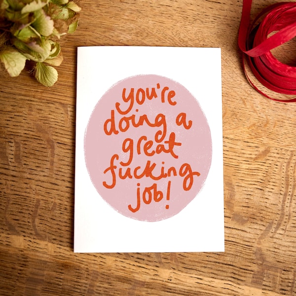 Congratulations card / You're Doing a Great Fucking Job / Keep going card / Well done / appreciation card / Proud of you card