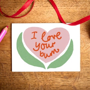 Carte de Saint-Valentin amusante / I Love your Bum / Carte d'anniversaire amusante / Carte écologique