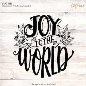 Joy to the World SVG - Christmas cut file - svg png - quote - silhouette - cricut - stencil - descargar - archivo digital