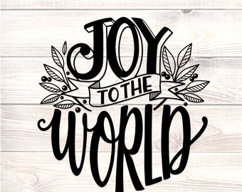 Joy to the World SVG - Christmas cut file - svg png -  quote - silhouette - cricut - stencil - download - digital file