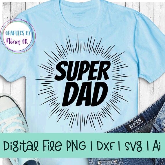 Download Super Dad Svg, png, dxf and ai. Perfect for Silhouette ...