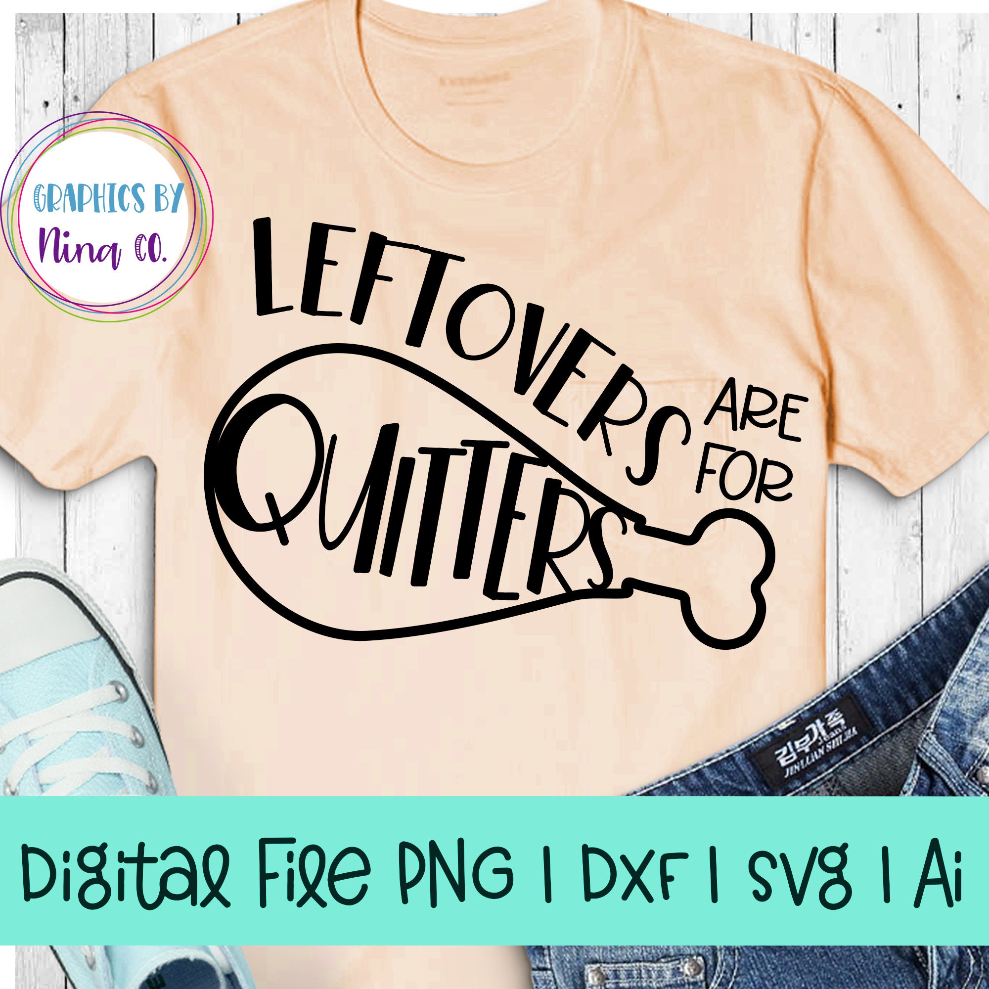Leftovers are for quitters svg png dxf and ai. Perfect for | Etsy