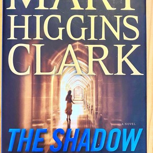 The Shadow Of Your Smile  By:  Mary Higgins Clark (HCDJ, 2010)